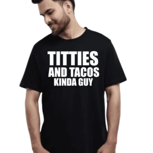 Titties and Tacos