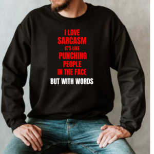 I Love Sarcasm