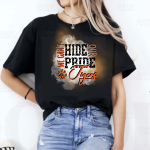 We Can't Hide our Pride Tigers